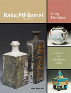 Raku, Pit & Barrel: Firing Techniques